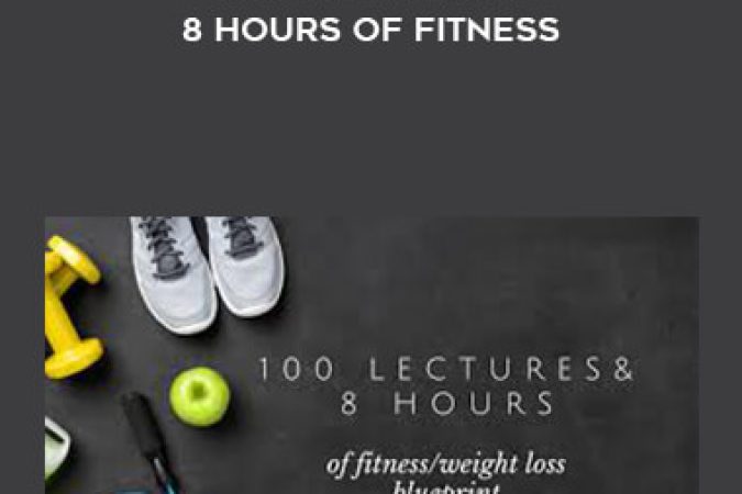 100 Lectures and 8 Hours of Fitness - Weight Loss Blueprint onnline courses