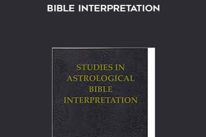 Daniel Ferrera - STUDIES IN ASTROLOGICAL BIBLE INTERPRETATION onnline courses