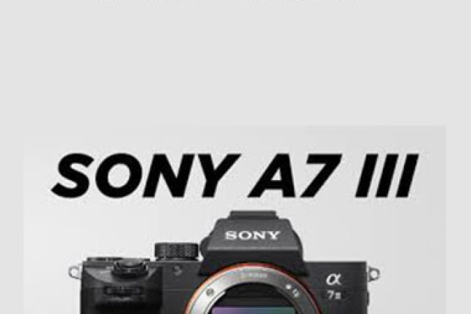 Caleb Pike - SONY A7 III VIDEO GUIDE onnline courses