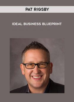 Pat Rigsby - Ideal Business Blueprint onnline courses