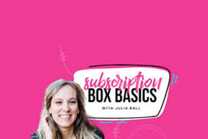 Julie Ball - Subscription Box Bootcamp onnline courses