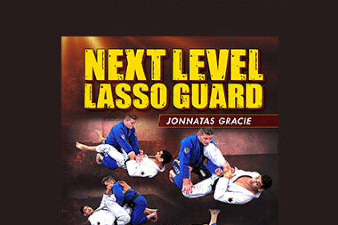 Jonnatas Gracie - Next Level Lasso Guard onnline courses