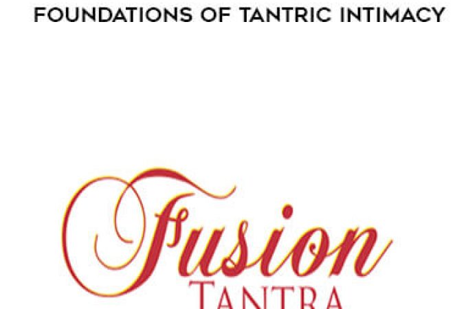 Katrina Bos - Fusion Tantra - Foundations of Tantric Intimacy onnline courses