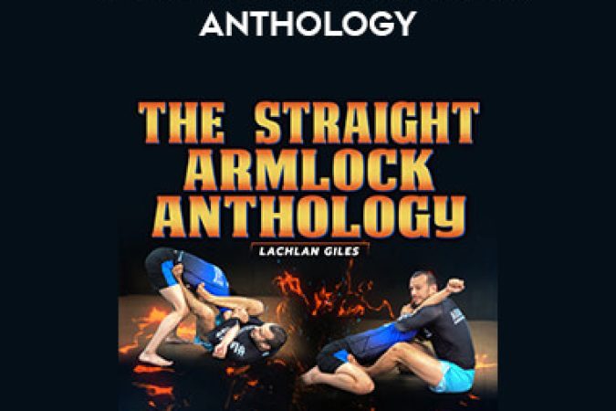 Lachlan Giles - The Straight Armlock Anthology onnline courses