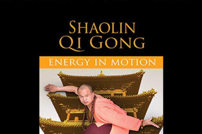 Shaolin Qigong - Shi Xinggui - Energy in Motion onnline courses