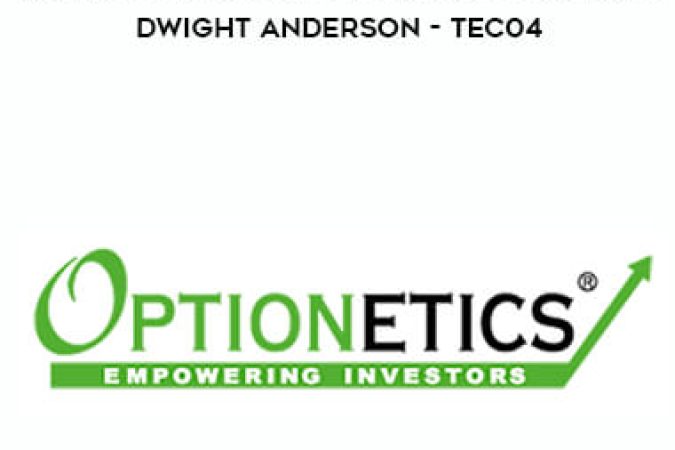 Optionetics - Trading Essentials BootCamp Coaching - Dwight Anderson - TEC04 onnline courses