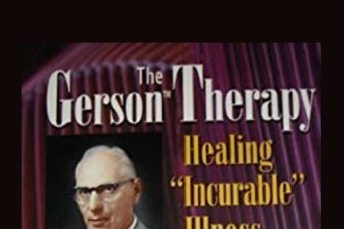 The Gerson Therapy - Healing Incurable Illness onnline courses