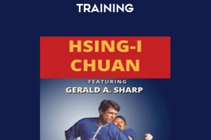 Gerald A. Sharp - Hsing-I Chuan Power Training onnline courses