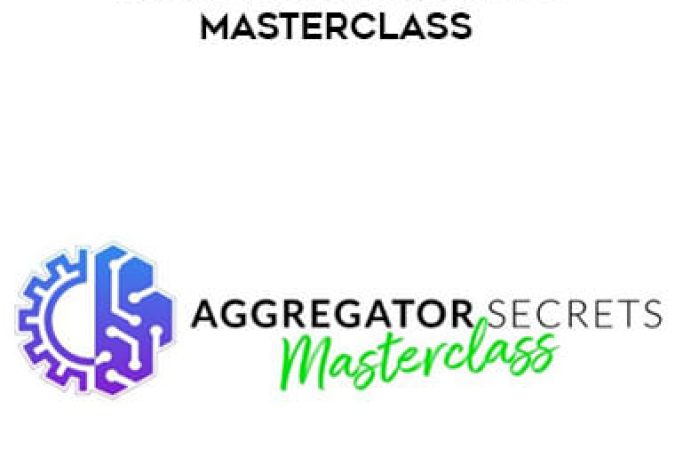 Duston McGroarty - Aggregator Secrets Masterclass onnline courses