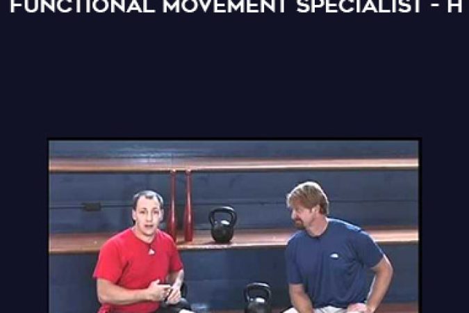 Gray Cook & Brett Jones - Certified Kettlebell - Functional Movement Specialist onnline courses