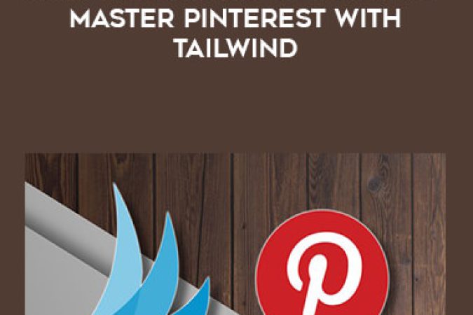 Complete Guide to Tailwind - Master Pinterest with Tailwind onnline courses