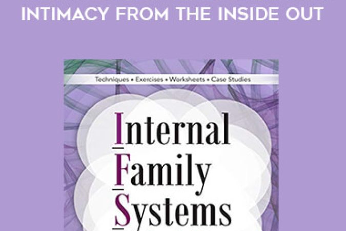 Internal Family Systems (IFS) & Intimacy From the Inside Out onnline courses