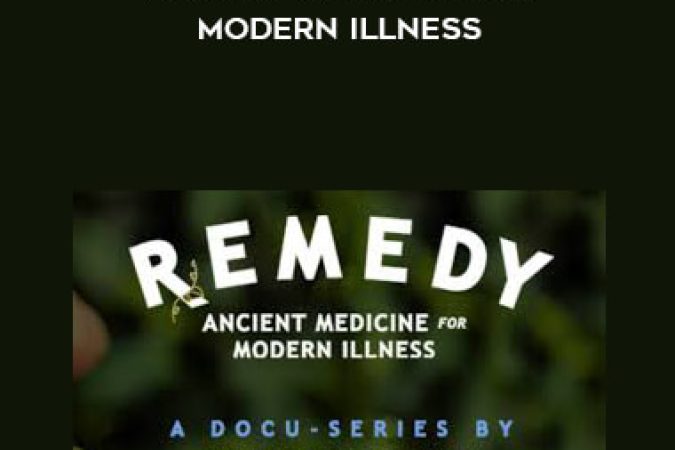 Remedy - Ancient Medicine for Modern Illness onnline courses