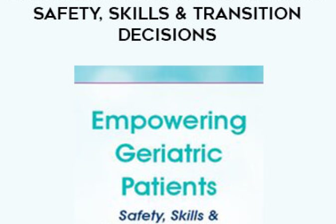 Empowering Geriatric Patients: Safety