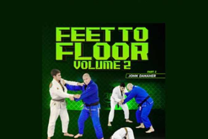 John Danaher - Feet To Floor Volume 2 onnline courses