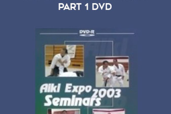 Aiki Expo Seminar 2003 PART 1 DVD onnline courses