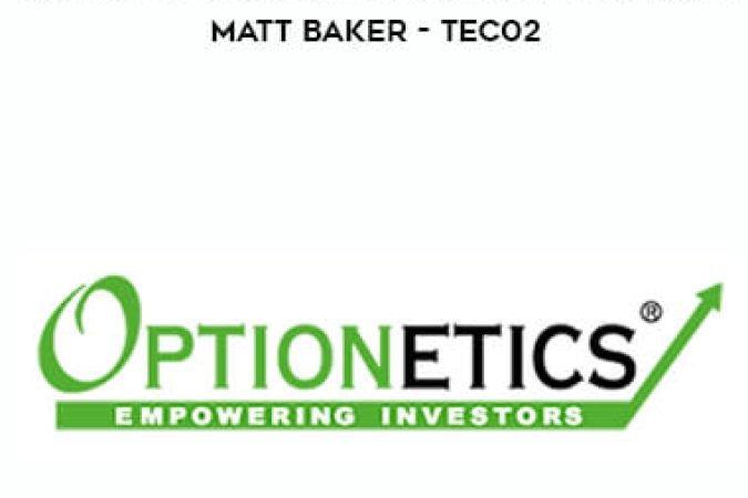 Optionetics - Trading Essentials BootCamp Coaching - Matt Baker - TEC02 onnline courses