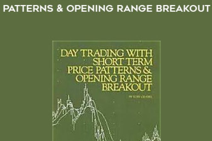 Toby Crabel - Day Trading by Short Term Price Patterns & Opening Range Breakout onnline courses