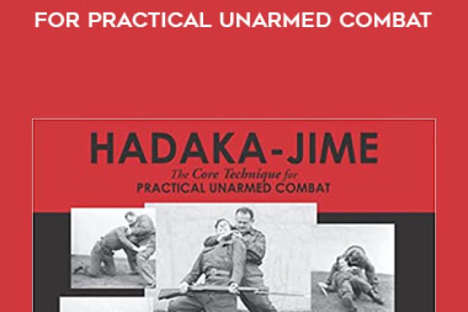 Moshe Feldenkrais - HADAKA-JIME: The Core Technique for Practical Unarmed Combat onnline courses