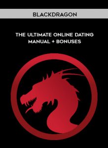 Blackdragon - The Ultimate Online Dating Manual + Bonuses onnline courses