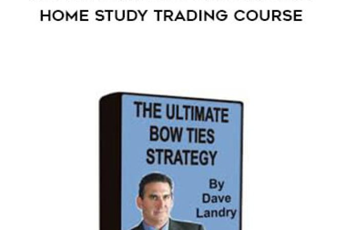 Dave Landry - The Ultimate Bow Ties Strategy Home Study Trading Course onnline courses