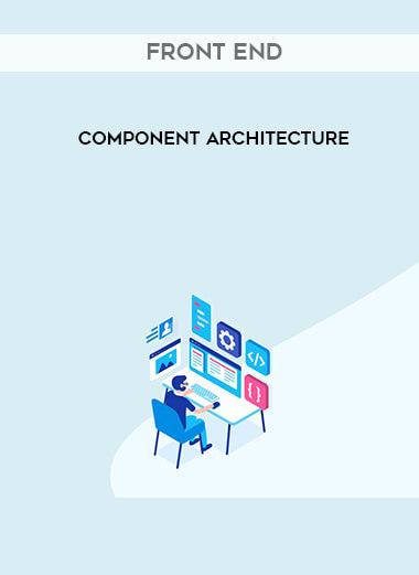 Front End Component Architecture onnline courses