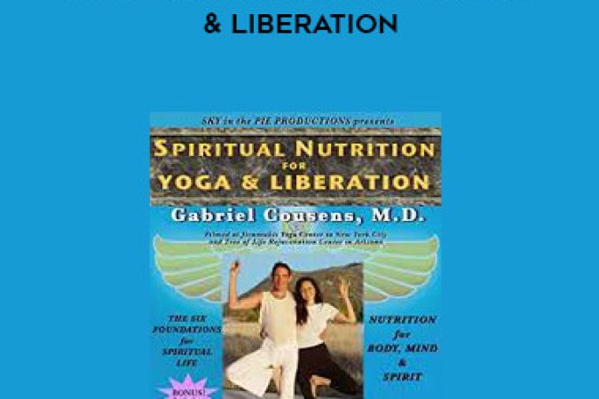 Gabriel Cousens - Spiritual Nutrition for Yoga & Liberation onnline courses