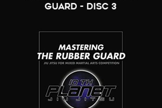 Eddie Bravo - Mastering the Rubber Guard - Disc 3 onnline courses