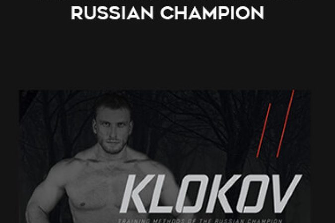 Klokov - Training Methods of the Russian Champion onnline courses