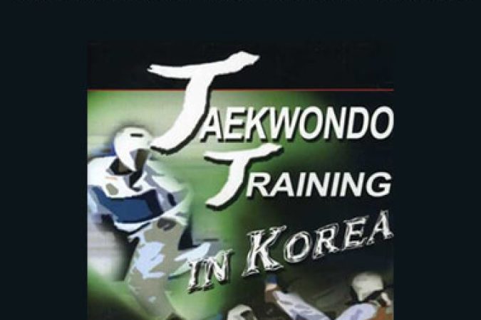 Kuk Hyun Chung - Taekwondo Training In Korea onnline courses