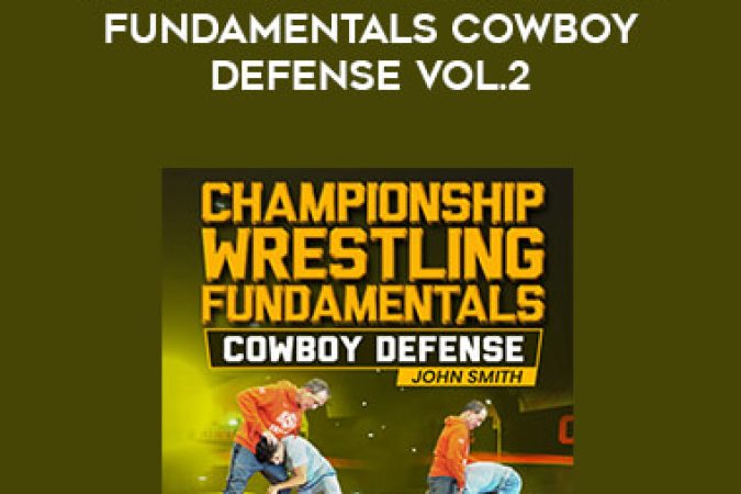 John Smith - Championship Wrestling Fundamentals Cowboy Defense Vol.2 onnline courses