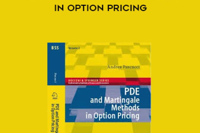 Andrea Pascucci - PDE and Martingale Methods in Option Pricing onnline courses