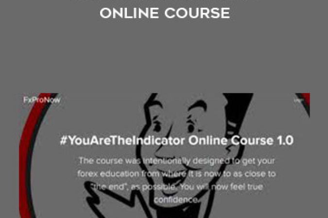 FxProNow - You AreThe Indicator Online Course onnline courses