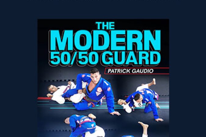 Patrick Gaudio - The Modern 50-50 Guard onnline courses