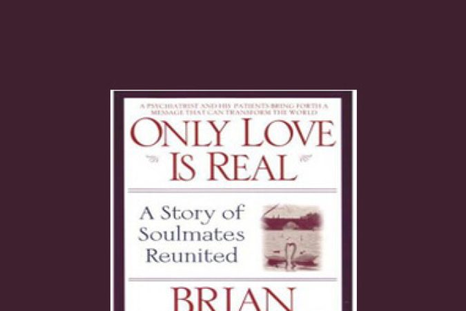 Dr. Brian Weiss-Only Love Is Real (Audmbook) onnline courses