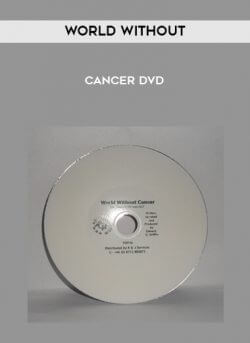 World Without - Cancer DVD onnline courses