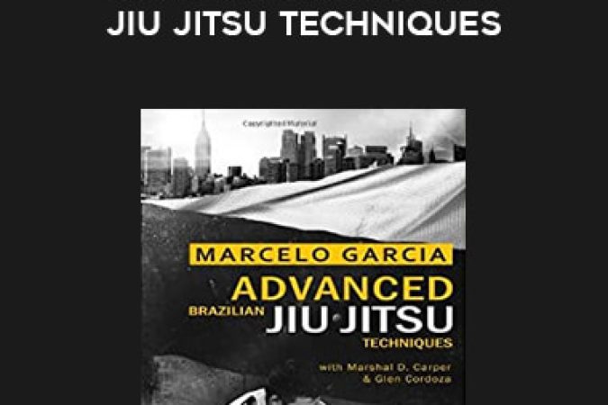 Marcelo Garcia - Advanced Brazilian Jiu Jitsu Techniques onnline courses