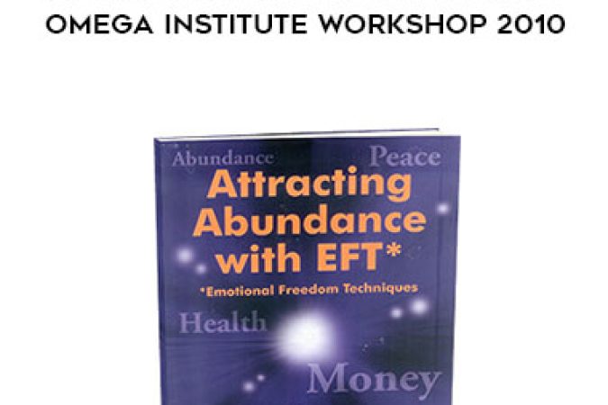 Carol Look EFT - Attracting Abundance With EFT Omega Institute Workshop 2010 onnline courses