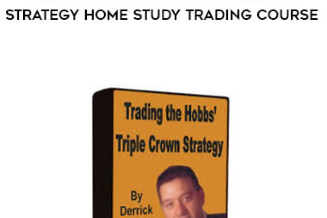 Derrick Hobbs - Trading The Hobbs Triple Crown Strategy Home Study Trading Course onnline courses