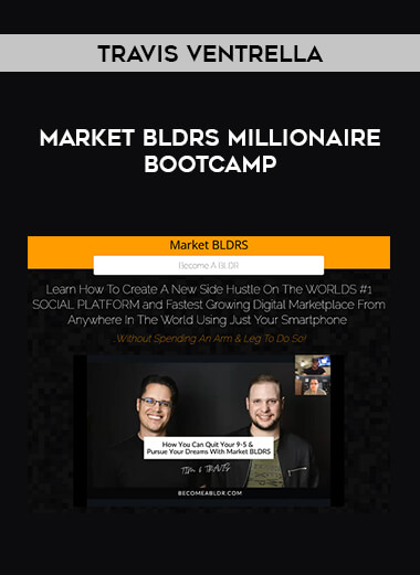 Travis Ventrella - Market BLDRS   Millionaire Bootcamp onnline courses