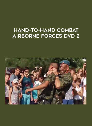 Hand-To-Hand Combat Airborne Forces DVD 2 onnline courses