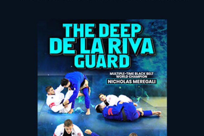 Nicholas Meregali - The Deep De La Riva Guard onnline courses