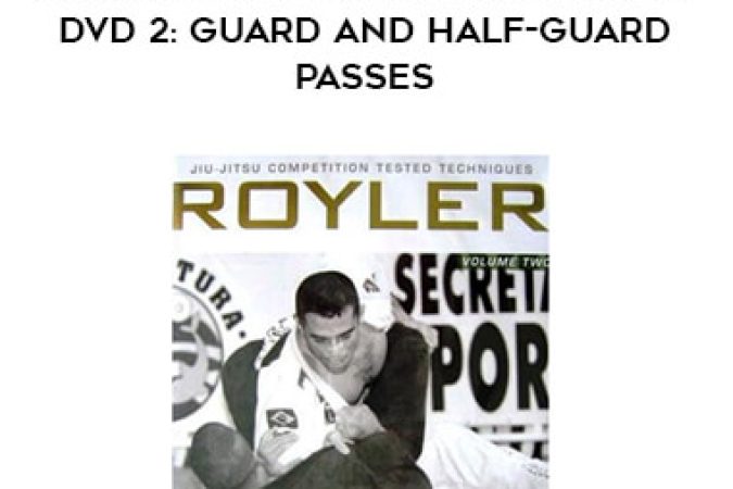 Royler Gracie Competition Tested Techniques DVD 2: Guard and Half-Guard Passes onnline courses