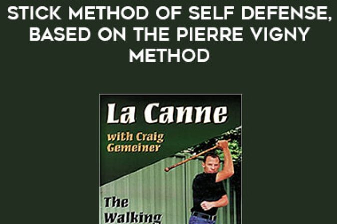 Craig Gemeiner - La Canne - vol. 1 - The Walking Stick Method of Self Defense