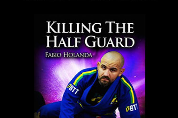 Fabio Holanda - Killing The Half Guard onnline courses