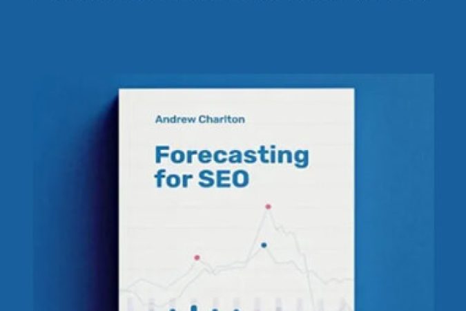 Andrew Charlton - Forecasting For SEO (2021) onnline courses