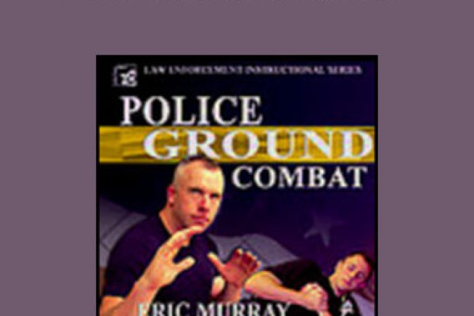 Eric Murray with James Kodzis - Police Ground Combat onnline courses