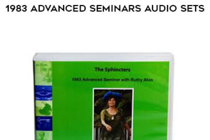 Ruthy Alon - The Sphincters - 1983 Advanced Seminars Audio Sets onnline courses