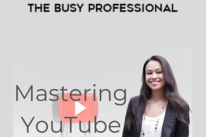 Erika Kullberg - Mastering YouTube for the Busy Professional onnline courses