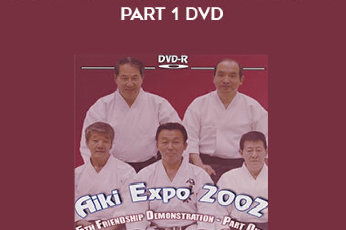 AIKI EXPO 2002 DEMONSTRATIONS PART 1 DVD onnline courses